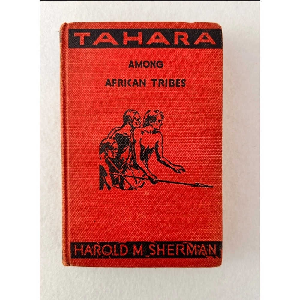 Sahara Among African Tribes Harold M Sherman Vintage Hardcover Book, 1933